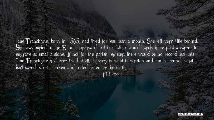 Women Written Out Of History Quotes By Jill Lepore Women Written Out Of History Quotes By Jill Lepore