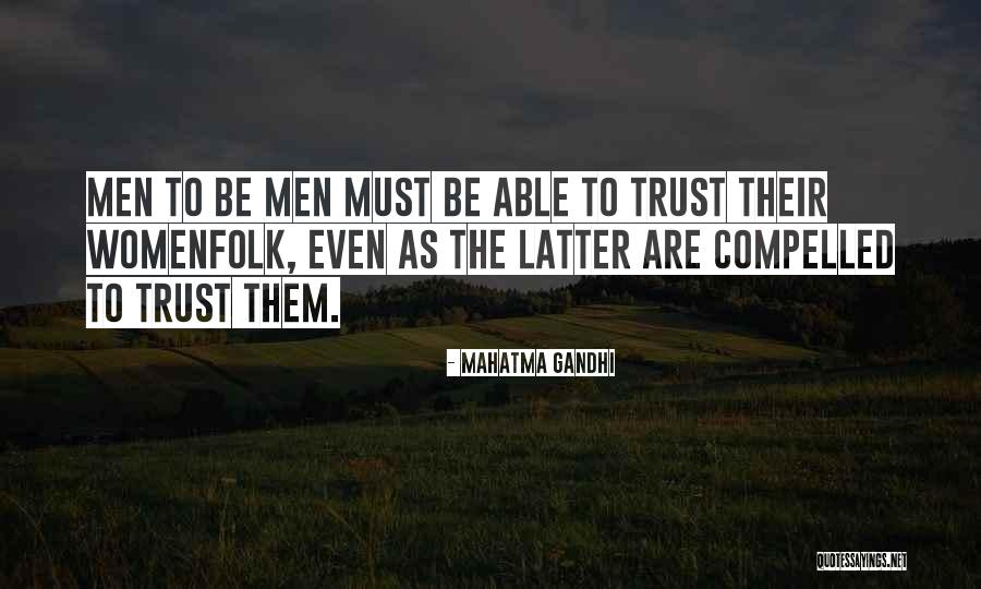 Womenfolk Quotes By Mahatma Gandhi Womenfolk Quotes By Mahatma Gandhi
