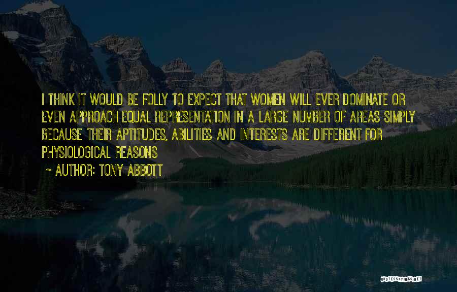 Women's Abilities Quotes By Tony Abbott