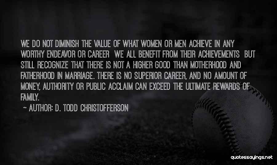 Women's Achievements Quotes By D. Todd Christofferson