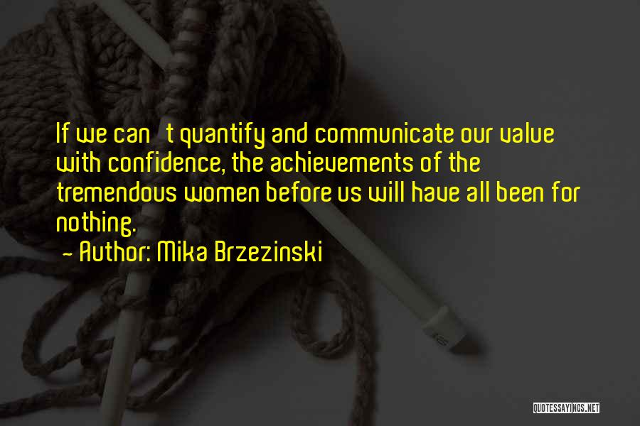 Women's Achievements Quotes By Mika Brzezinski