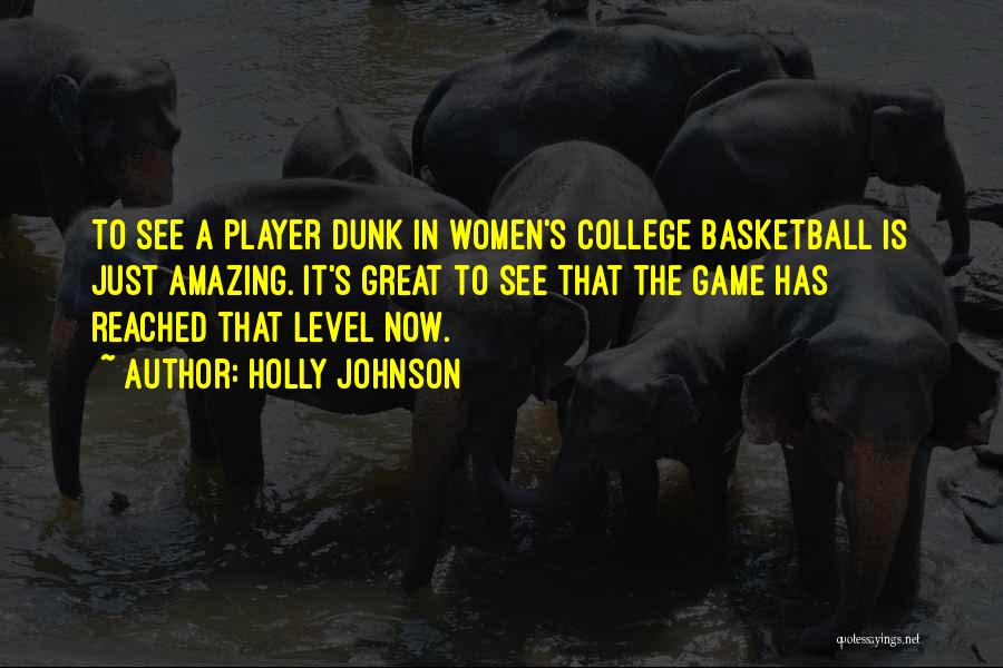 Women's Basketball Quotes By Holly Johnson