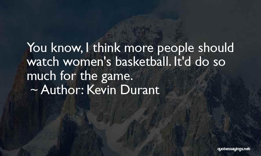 Women's Basketball Quotes By Kevin Durant