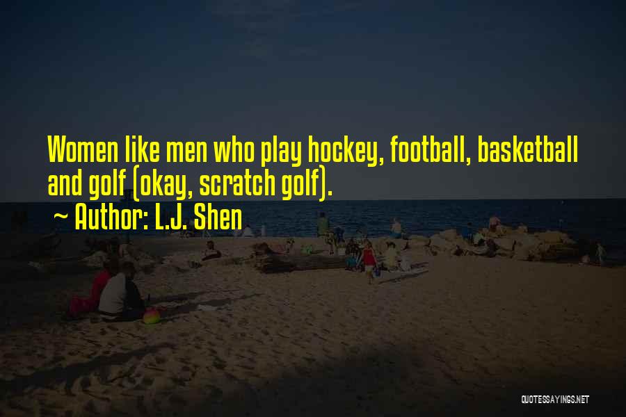 Women's Basketball Quotes By L.J. Shen