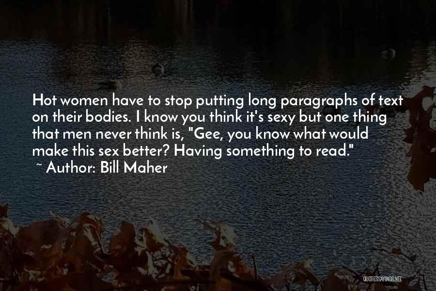 Women's Bodies Quotes By Bill Maher