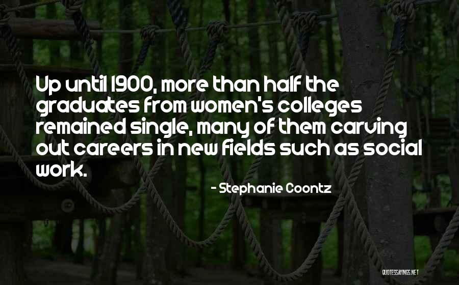 Women's Colleges Quotes By Stephanie Coontz Women's Colleges Quotes By Stephanie Coontz