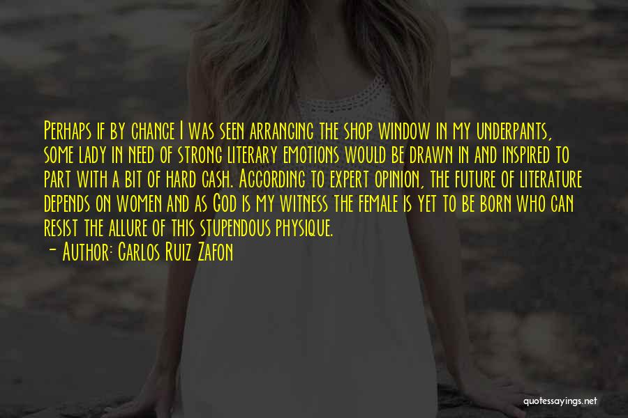Women's Emotions Quotes By Carlos Ruiz Zafon