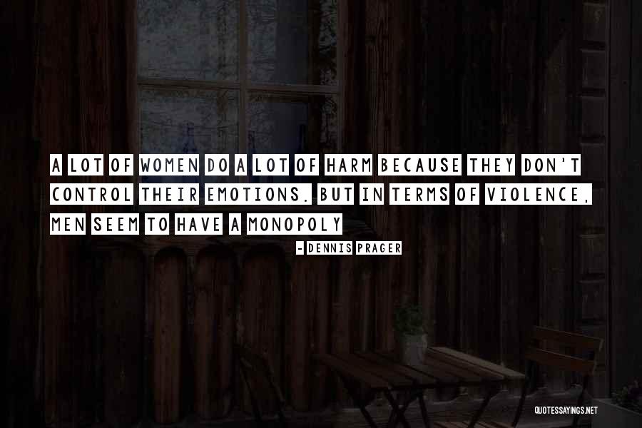 Women's Emotions Quotes By Dennis Prager Women's Emotions Quotes By Dennis Prager