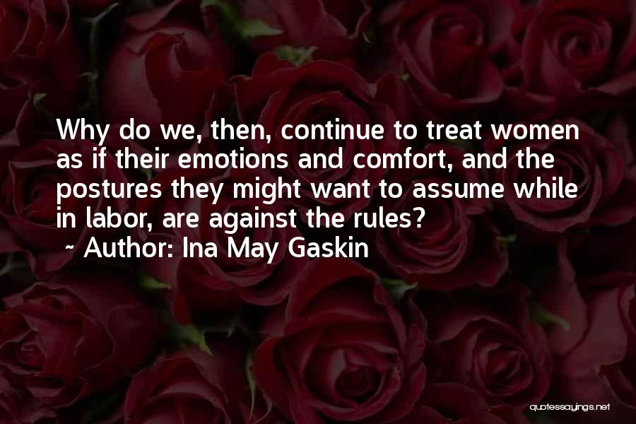 Women's Emotions Quotes By Ina May Gaskin