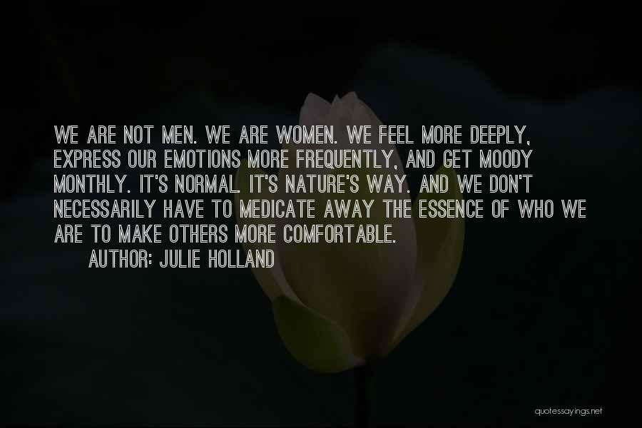 Women's Emotions Quotes By Julie Holland