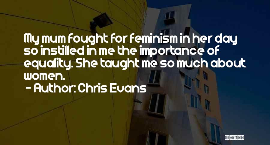 Women's Equality Day Quotes By Chris Evans