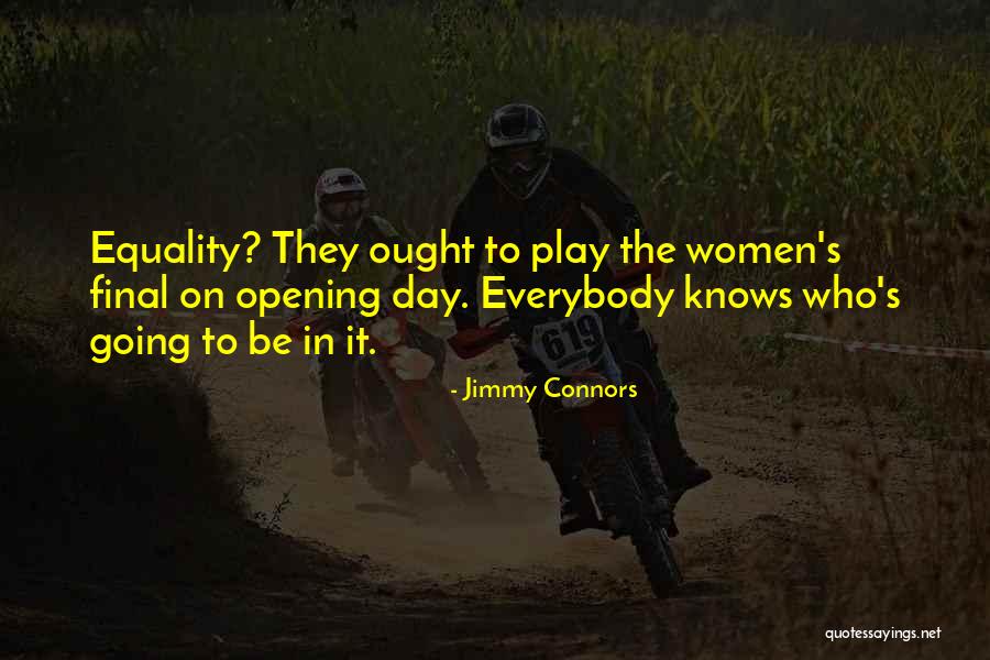 Women's Equality Day Quotes By Jimmy Connors