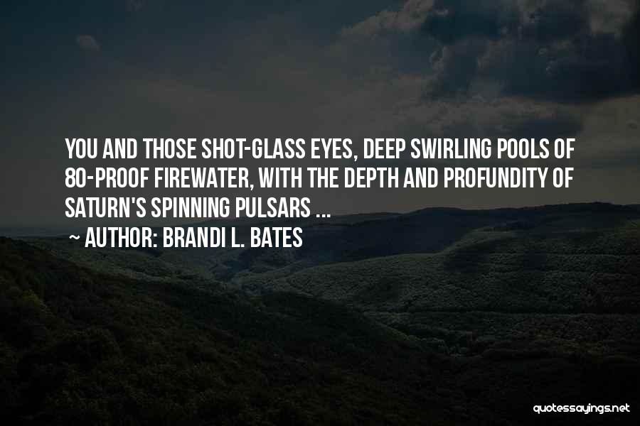 Women's Eyes Quotes By Brandi L. Bates