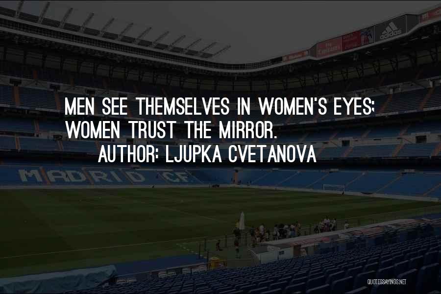 Women's Eyes Quotes By Ljupka Cvetanova