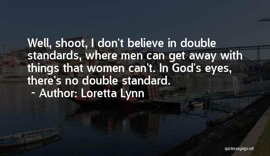 Women's Eyes Quotes By Loretta Lynn