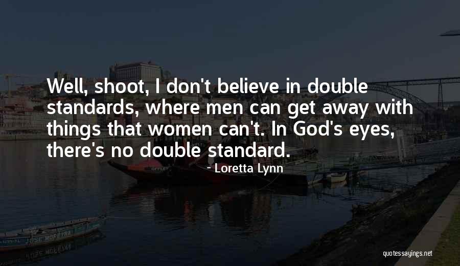 Women's Eyes Quotes By Loretta Lynn