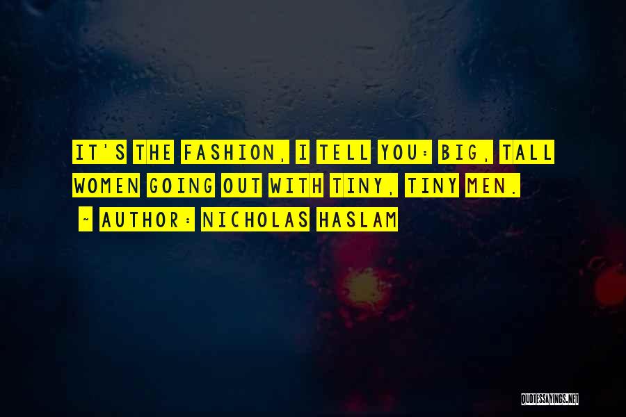 Women's Fashion Quotes By Nicholas Haslam