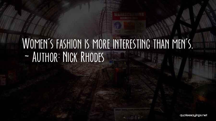 Women's Fashion Quotes By Nick Rhodes