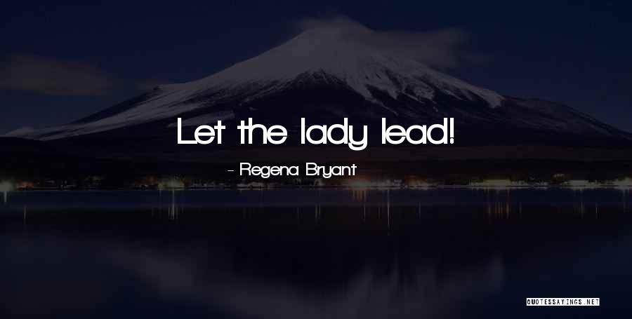 Womens Fiction Quotes By Regena Bryant Womens Fiction Quotes By Regena Bryant