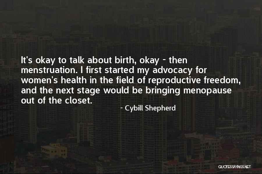 Women's Freedom Quotes By Cybill Shepherd