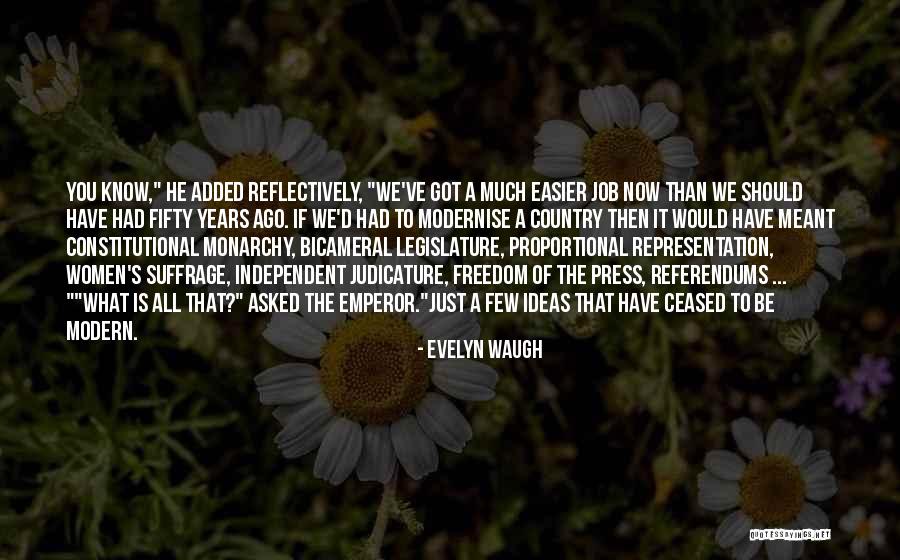 Women's Freedom Quotes By Evelyn Waugh