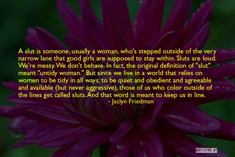 Women's Freedom Quotes By Jaclyn Friedman