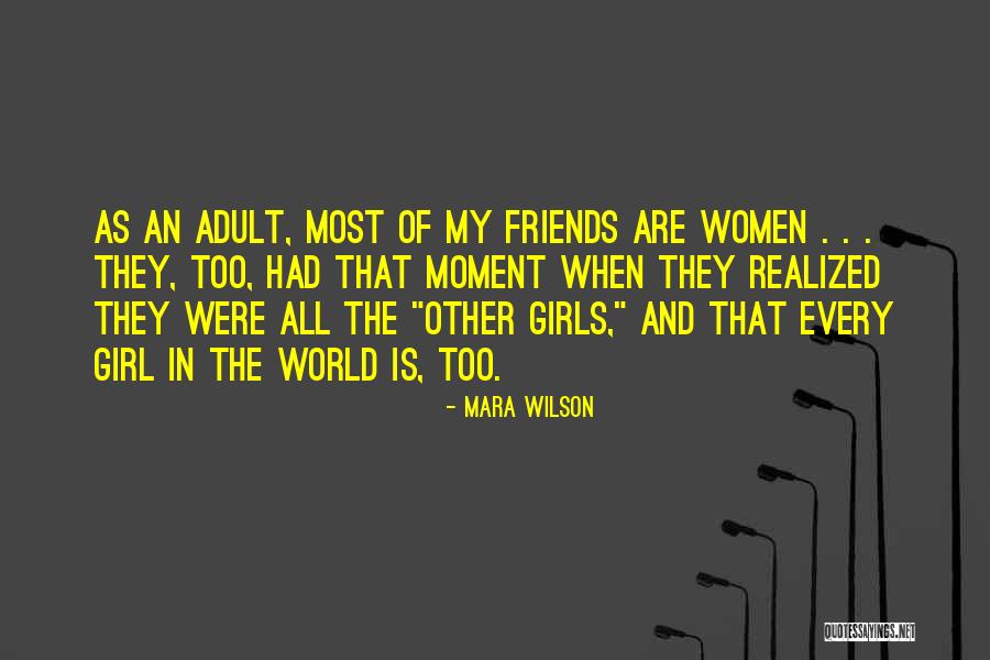 Women's Friendship Quotes By Mara Wilson