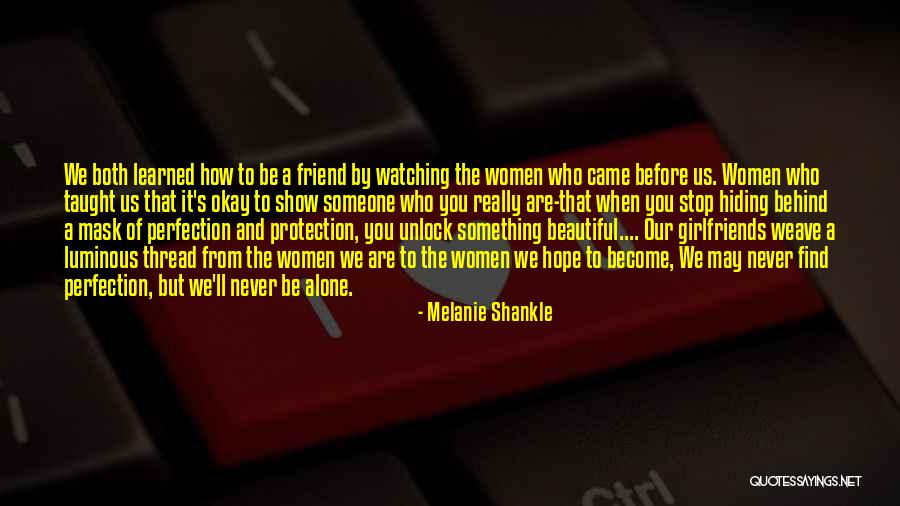 Women's Friendship Quotes By Melanie Shankle