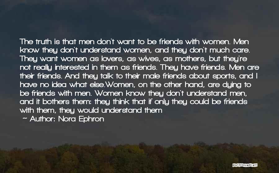 Women's Friendship Quotes By Nora Ephron