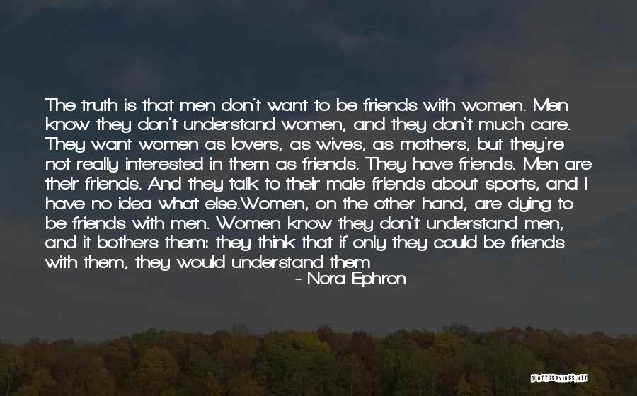 Women's Friendship Quotes By Nora Ephron