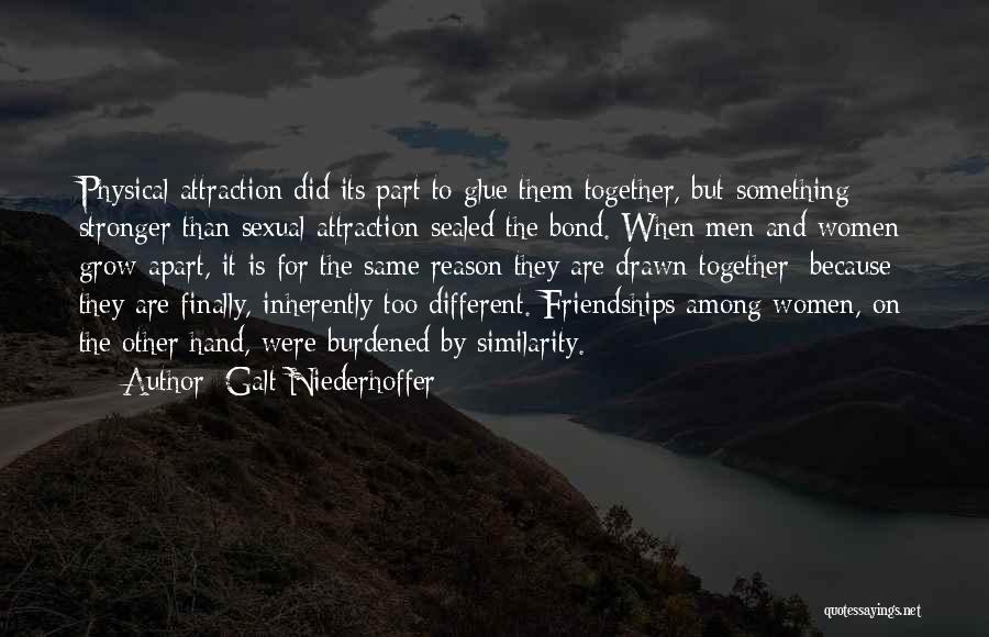 Women's Friendships Quotes By Galt Niederhoffer