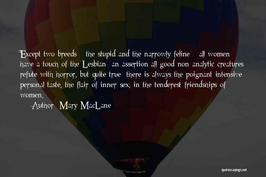 Women's Friendships Quotes By Mary MacLane