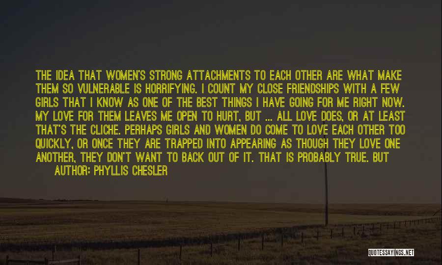 Women's Friendships Quotes By Phyllis Chesler