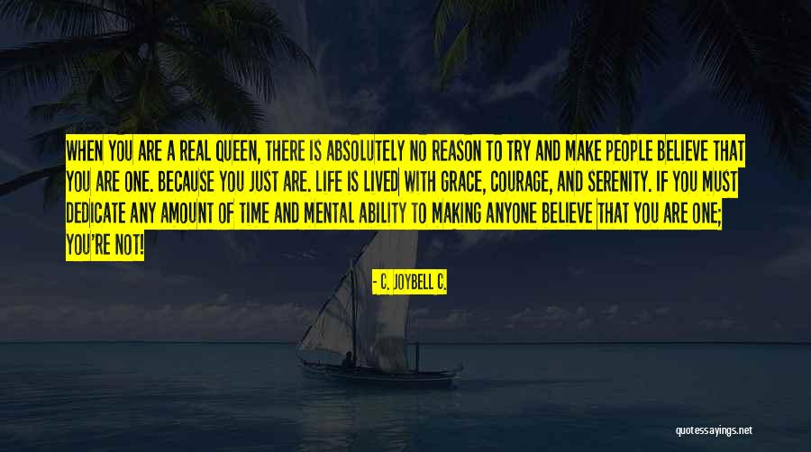 Womens Grace Quotes By C. JoyBell C. Womens Grace Quotes By C. JoyBell C.