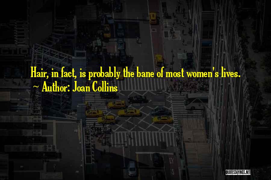 Women's Hair Quotes By Joan Collins