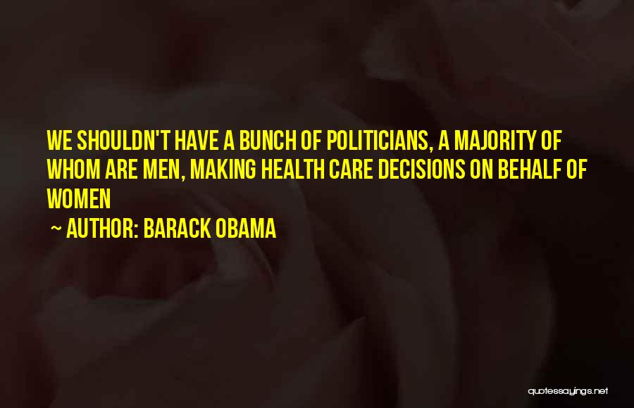 Women's Health Care Quotes By Barack Obama