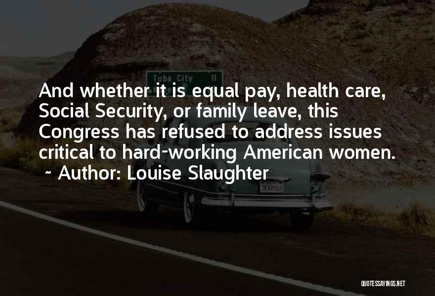 Women's Health Care Quotes By Louise Slaughter