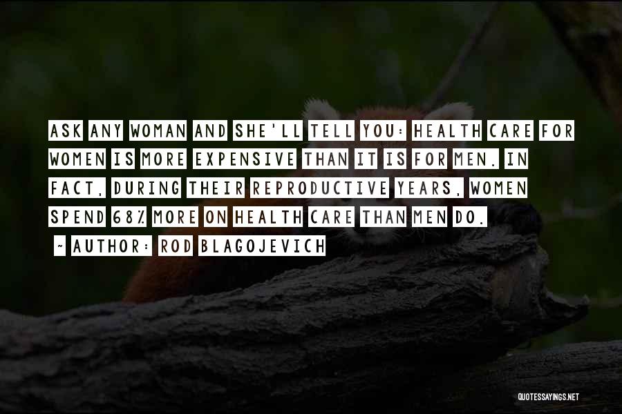 Women's Health Care Quotes By Rod Blagojevich