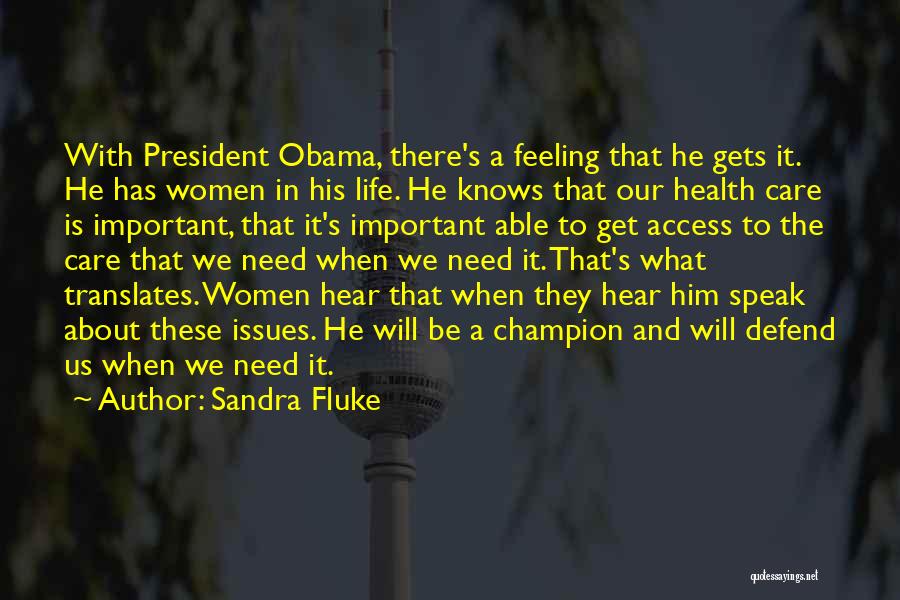 Women's Health Care Quotes By Sandra Fluke