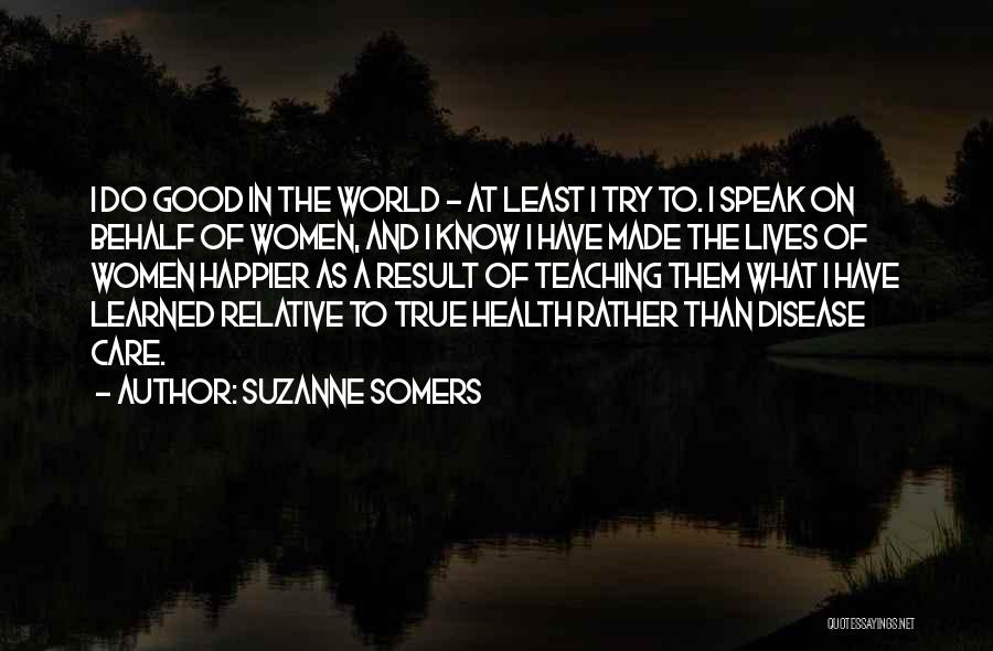 Women's Health Care Quotes By Suzanne Somers