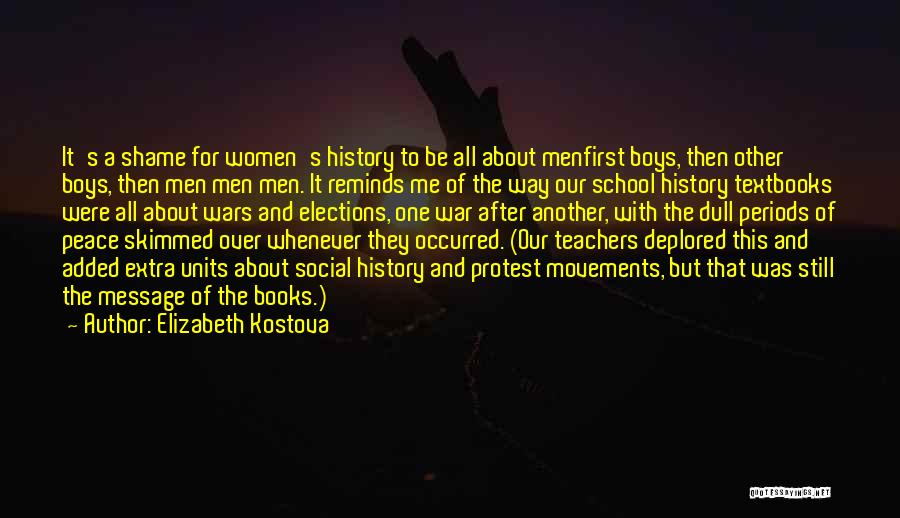 Women's History Quotes By Elizabeth Kostova