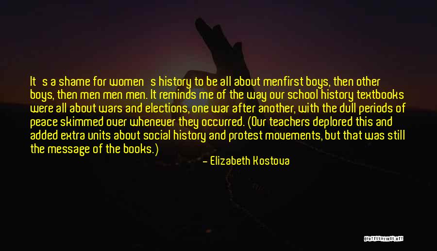 Women's History Quotes By Elizabeth Kostova