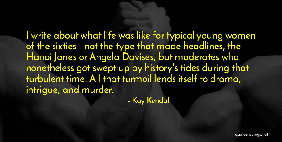 Women's History Quotes By Kay Kendall