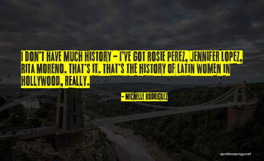 Women's History Quotes By Michelle Rodriguez