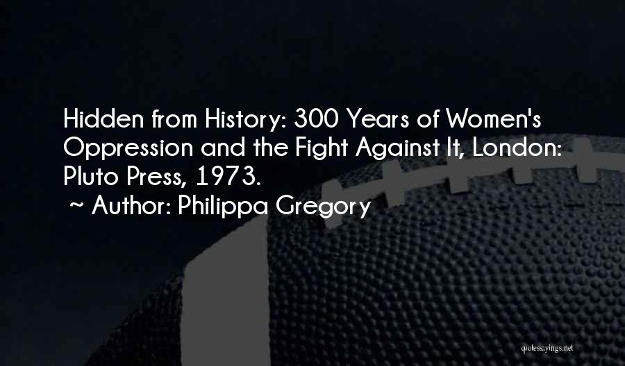 Women's History Quotes By Philippa Gregory