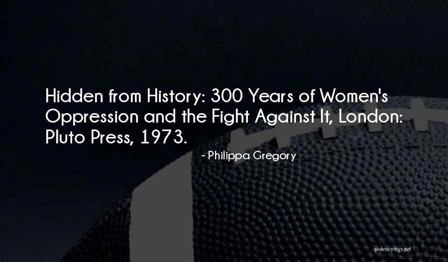 Women's History Quotes By Philippa Gregory