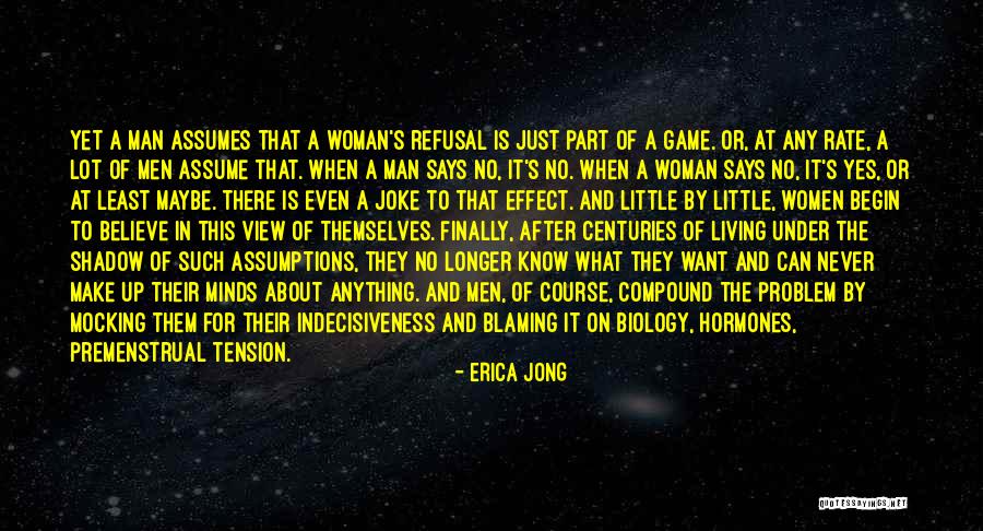 Women's Hormones Quotes By Erica Jong