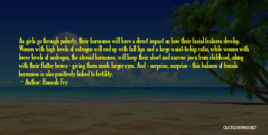 Women's Hormones Quotes By Hannah Fry Women's Hormones Quotes By Hannah Fry