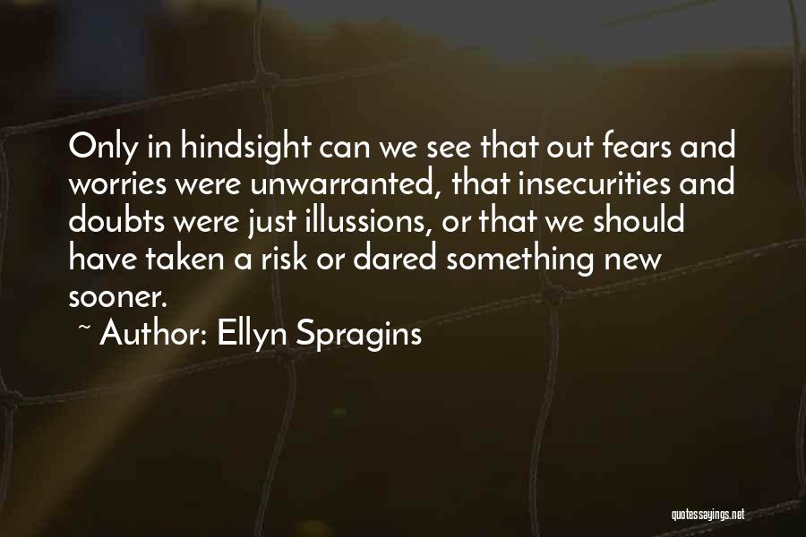 Women's Insecurities Quotes By Ellyn Spragins