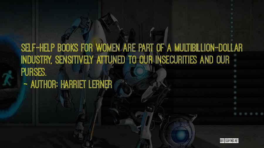 Women's Insecurities Quotes By Harriet Lerner